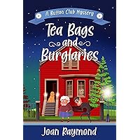 Tea Bags and Burglaries: A Button Club Mystery Short Read (The Button Club Mysteries Book 2) Tea Bags and Burglaries: A Button Club Mystery Short Read (The Button Club Mysteries Book 2) Kindle Paperback