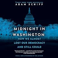 Midnight in Washington: How We Almost Lost Our Democracy and Still Could Midnight in Washington: How We Almost Lost Our Democracy and Still Could Audible Audiobook Kindle Paperback Hardcover