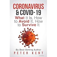 Coronavirus & COVID-19: What It Is, How to Avoid It, How to Survive It: COVID-19 Facts Coronavirus & COVID-19: What It Is, How to Avoid It, How to Survive It: COVID-19 Facts Kindle