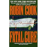 Fatal Cure (A Medical Thriller) Fatal Cure (A Medical Thriller) Kindle Hardcover Paperback Audio, Cassette