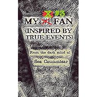 My #3 Fan (Inspired by True Events) (My Fan) My #3 Fan (Inspired by True Events) (My Fan) Kindle Hardcover Paperback