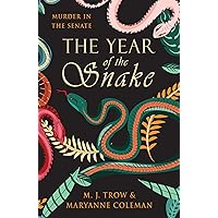 The Year of the Snake: Murder in the Senate (The Calidus Series Book 1) The Year of the Snake: Murder in the Senate (The Calidus Series Book 1) Kindle Paperback