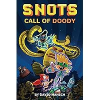 Call of Doody (SNOTS Book 1) Call of Doody (SNOTS Book 1) Kindle Hardcover Paperback