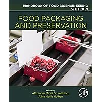 Food Packaging and Preservation (Handbook of Food Bioengineering 9) Food Packaging and Preservation (Handbook of Food Bioengineering 9) Kindle Paperback