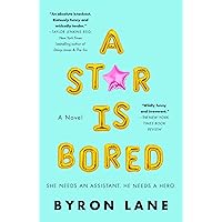 A Star Is Bored: A Novel A Star Is Bored: A Novel Kindle Paperback Audible Audiobook Hardcover Audio CD