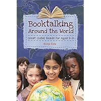 Booktalking Around the World: Great Global Reads for Ages 9–14 Booktalking Around the World: Great Global Reads for Ages 9–14 Paperback