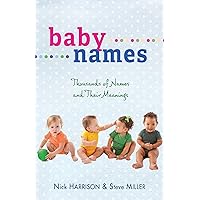 Baby Names: Thousands of Names and Their Meanings
