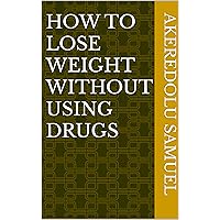 How to lose weight without using drugs
