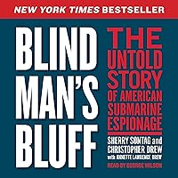Blind Man's Bluff: The Untold Story of American Submarine Espionage Blind Man's Bluff: The Untold Story of American Submarine Espionage Audible Audiobook Kindle Hardcover Mass Market Paperback Paperback Audio CD