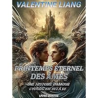 Printemps Éternel des Âmes: Une Histoire d'Amour Cyborg au-delà de l'Horizon 4 (French Edition) Printemps Éternel des Âmes: Une Histoire d'Amour Cyborg au-delà de l'Horizon 4 (French Edition) Kindle