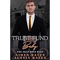 Trust Fund Baby: An Mpreg Romance (Frat Boys Baby Book 1)