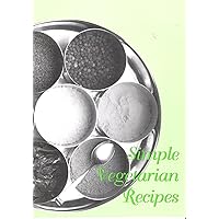 Simple Vegetarian Recipes Simple Vegetarian Recipes Paperback