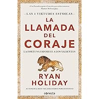 La llamada del coraje (Las 4 virtudes estoicas 1): La fortuna favorece a los valientes (Spanish Edition)