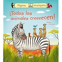 ¡Todos los animales creeeecen! (Paginas Desplegables) (Spanish Edition)