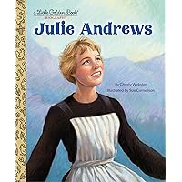 Julie Andrews: A Little Golden Book Biography Julie Andrews: A Little Golden Book Biography Hardcover Kindle