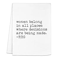Empowering Dish Towel, Women Belong In All Places Where Decisions Are Being Made - RBG, Flour Sack Kitchen Towel, Sweet Housewarming Gift, Farmhouse Kitchen Decor, White or Gray (White)