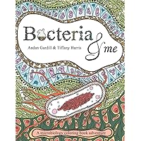 Bacteria and Me: A microbiology coloring book adventure!
