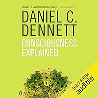 Consciousness Explained Consciousness Explained Audible Audiobook Paperback Kindle Hardcover