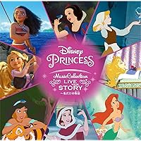 Disney Princess Music Collection: Live Your Story ~ My Story Disney Princess Music Collection: Live Your Story ~ My Story Audio CD