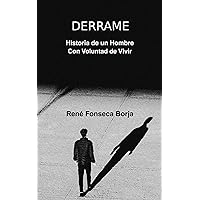 DERRAME: Historia de un hombre con voluntad de vivir (Spanish Edition) DERRAME: Historia de un hombre con voluntad de vivir (Spanish Edition) Kindle Paperback
