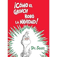 ¡Cómo el Grinch robó la Navidad! (How the Grinch Stole Christmas Spanish Edition) (Classic Seuss) ¡Cómo el Grinch robó la Navidad! (How the Grinch Stole Christmas Spanish Edition) (Classic Seuss) Hardcover
