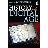 History in the Digital Age History in the Digital Age Kindle Hardcover Paperback