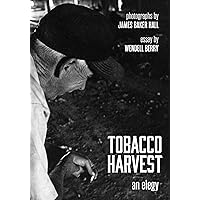 Tobacco Harvest: An Elegy Tobacco Harvest: An Elegy Kindle Hardcover