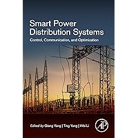 Smart Power Distribution Systems: Control, Communication, and Optimization Smart Power Distribution Systems: Control, Communication, and Optimization Kindle Paperback
