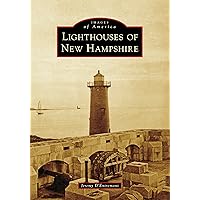 Lighthouses of New Hampshire (Images of America) Lighthouses of New Hampshire (Images of America) Paperback