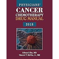 Physicians' Cancer Chemotherapy Drug Manual 2018 Physicians' Cancer Chemotherapy Drug Manual 2018 Kindle Paperback