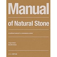 Manual of Natural Stone: A traditional material in a contemporary context (DETAIL Construction Manuals)