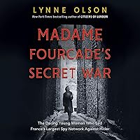 Madame Fourcade's Secret War: The Daring Young Woman Who Led France's Largest Spy Network Against Hitler Madame Fourcade's Secret War: The Daring Young Woman Who Led France's Largest Spy Network Against Hitler Audible Audiobook Paperback Kindle Hardcover