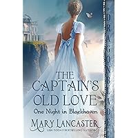 The Captain’s Old Love (One Night in Blackhaven Book 1) The Captain’s Old Love (One Night in Blackhaven Book 1) Kindle Paperback