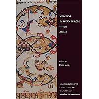 Medieval Eastern Europe, 500-1300: A Reader (Readings in Medieval Civilizations and Cultures) Medieval Eastern Europe, 500-1300: A Reader (Readings in Medieval Civilizations and Cultures) Paperback Kindle Hardcover