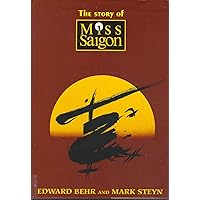 The Story of Miss Saigon The Story of Miss Saigon Hardcover