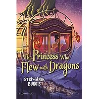 The Princess Who Flew with Dragons (The Dragon Heart Series) The Princess Who Flew with Dragons (The Dragon Heart Series) Paperback Kindle Audible Audiobook Hardcover Audio CD