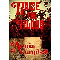 Raise the Blood: A dark gothic romance Raise the Blood: A dark gothic romance Kindle Paperback