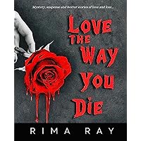 Love The Way You Die Love The Way You Die Kindle Paperback