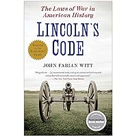 Lincoln's Code: The Laws of War in American History Lincoln's Code: The Laws of War in American History Kindle Hardcover Paperback