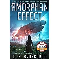 The Amorphan Effect: A Coming of Age Science Fiction Adventure (The Universal Shapeshifter series Book 1) The Amorphan Effect: A Coming of Age Science Fiction Adventure (The Universal Shapeshifter series Book 1) Kindle Paperback
