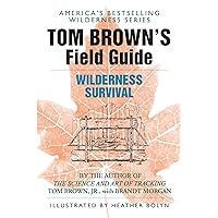 Tom Brown's Field Guide to Wilderness Survival Tom Brown's Field Guide to Wilderness Survival Paperback Mass Market Paperback