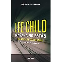 Mañana no estás: Edición Latinoamérica (Jack Reacher nº 13) (Spanish Edition)