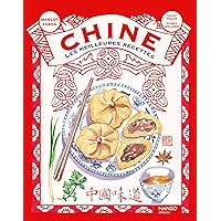 Chine, les meilleures recettes (Hors collection Mango Art de vivre) (French Edition) Chine, les meilleures recettes (Hors collection Mango Art de vivre) (French Edition) Kindle Hardcover