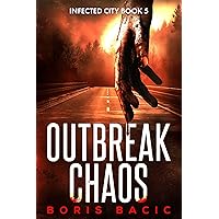 Outbreak Chaos (Infected City Book 5) Outbreak Chaos (Infected City Book 5) Kindle Paperback Hardcover