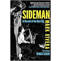 Sideman: In Pursuit of the Next Gig Sideman: In Pursuit of the Next Gig Hardcover Audible Audiobook Kindle Audio CD