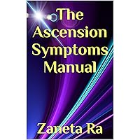 The Ascension Symptoms Manual The Ascension Symptoms Manual Kindle Paperback Hardcover
