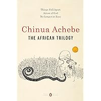 The African Trilogy: Things Fall Apart; Arrow of God; No Longer at Ease (Penguin Classics Deluxe Edition) The African Trilogy: Things Fall Apart; Arrow of God; No Longer at Ease (Penguin Classics Deluxe Edition) Paperback Kindle Hardcover