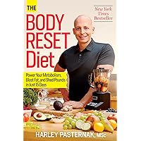 The Body Reset Diet: Power Your Metabolism, Blast Fat, and Shed Pounds in Just 15 Days The Body Reset Diet: Power Your Metabolism, Blast Fat, and Shed Pounds in Just 15 Days Paperback Kindle