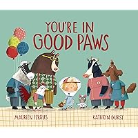 You're in Good Paws You're in Good Paws Hardcover