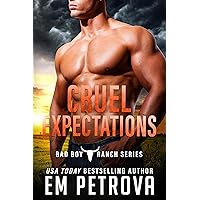 Cruel Expectations (Bad Boy Ranch Book 2) Cruel Expectations (Bad Boy Ranch Book 2) Kindle